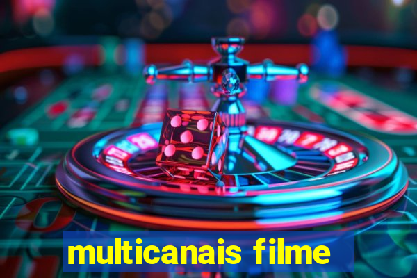 multicanais filme